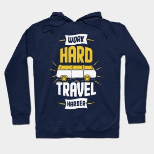 work hard travel harder Hoodie
